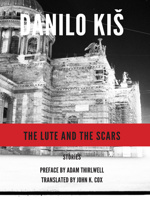 Title details for The Lute and the Scars by Danilo Kis - Available